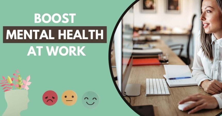 Boost Mental Health at Work